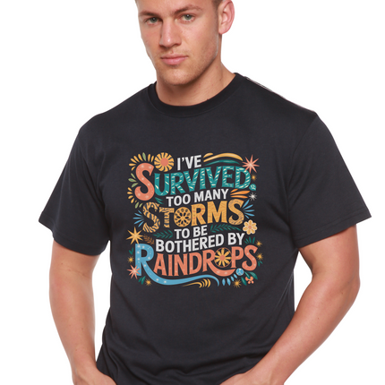 I've Survived Too Many Storms to Be Both Unisex Bamboo/Cotton Graphic T-Shirt