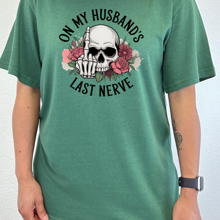On My Husbands Last Nerve Sublimation Unisex Bamboo/Cotton Graphic T-Shirt