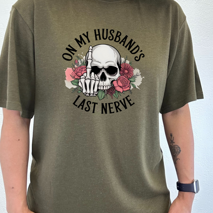 On My Husbands Last Nerve Sublimation Unisex Bamboo/Cotton Graphic T-Shirt