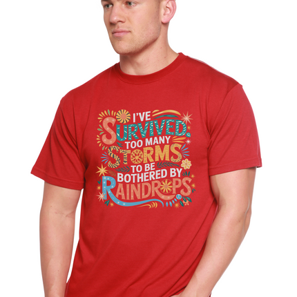 I've Survived Too Many Storms to Be Both Unisex Bamboo/Cotton Graphic T-Shirt