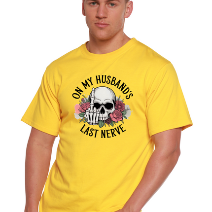 On My Husbands Last Nerve Sublimation Unisex Bamboo/Cotton Graphic T-Shirt