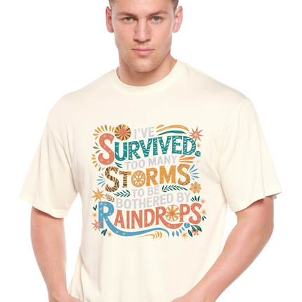 I've Survived Too Many Storms to Be Both Unisex Bamboo/Cotton Graphic T-Shirt